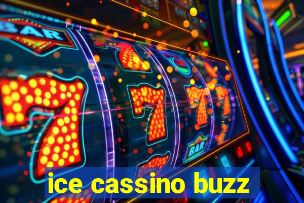 ice cassino buzz